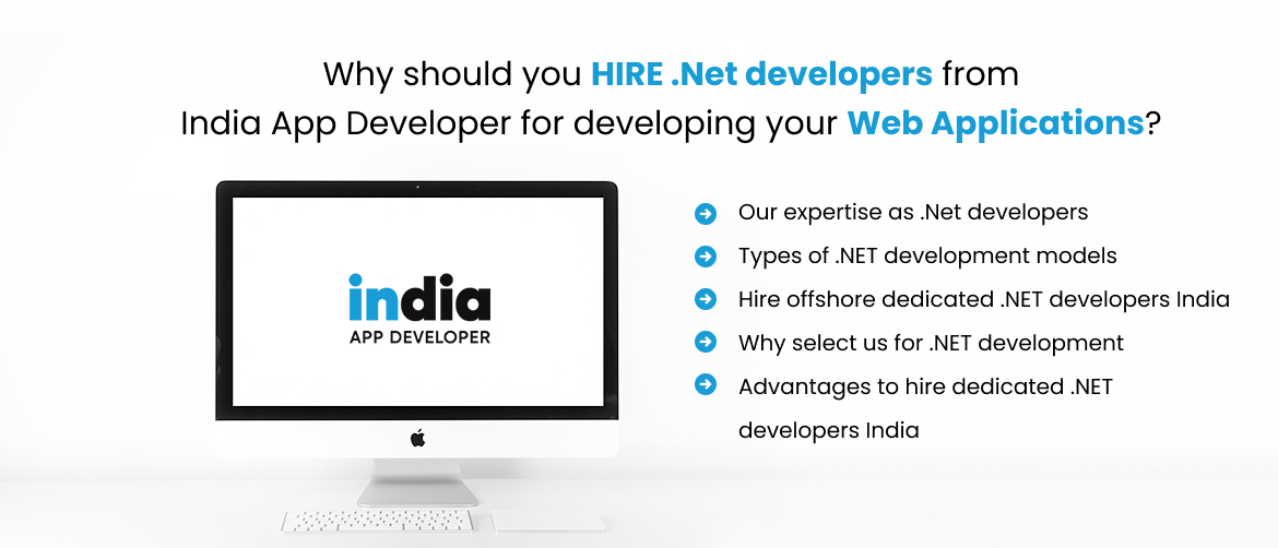 Why should you hire .Net developers from India App Developer for developing your Web Applications?