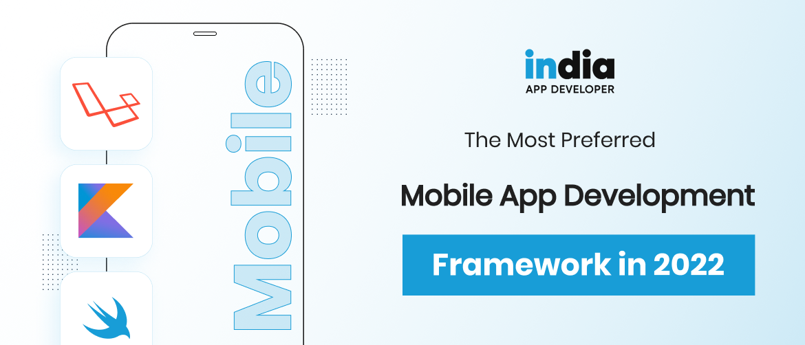 The Most Preferred Mobile App Development Frameworks in 2023