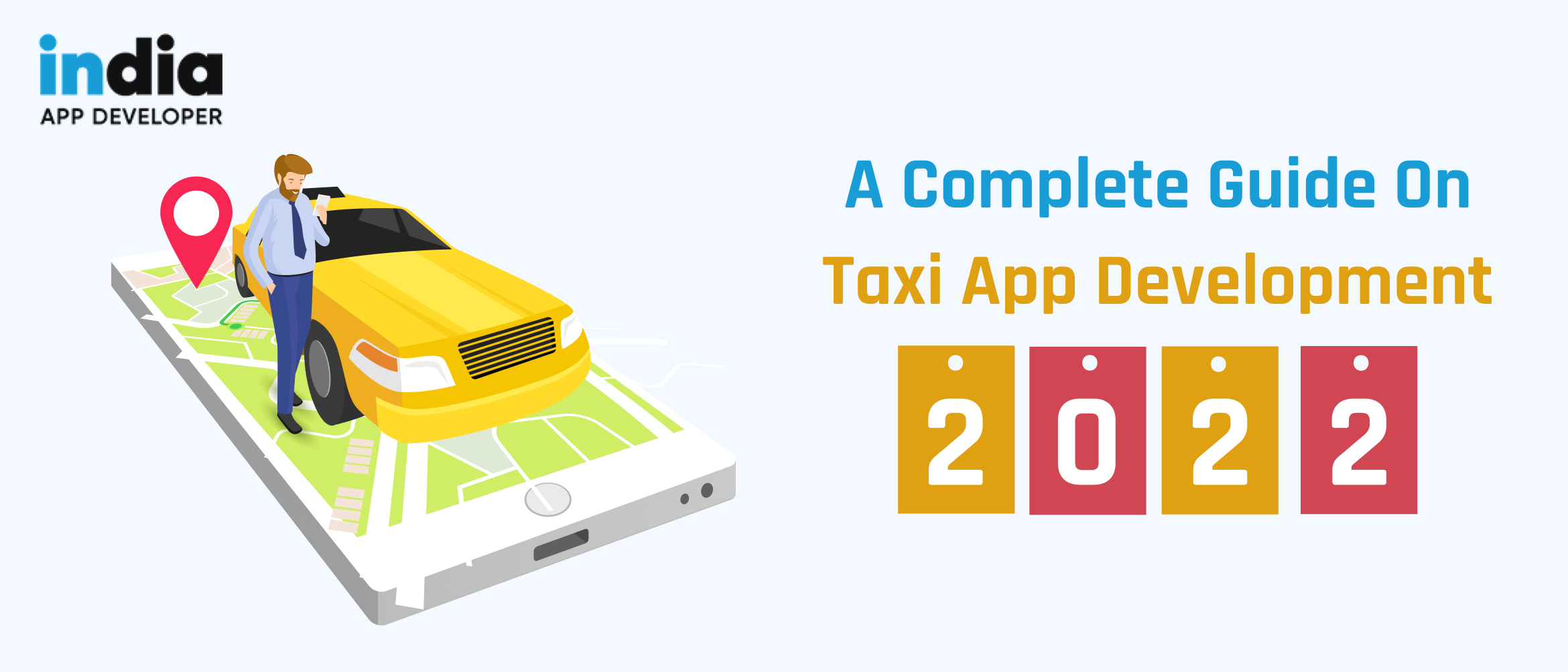 A complete guide on Taxi App development-2022
