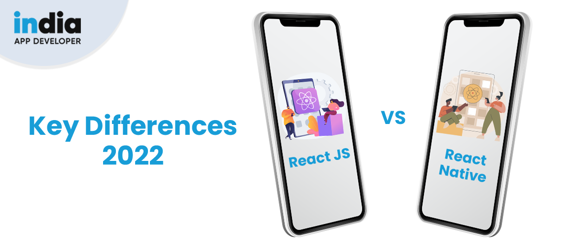 React.js vs React Native: Key Differences – 2022