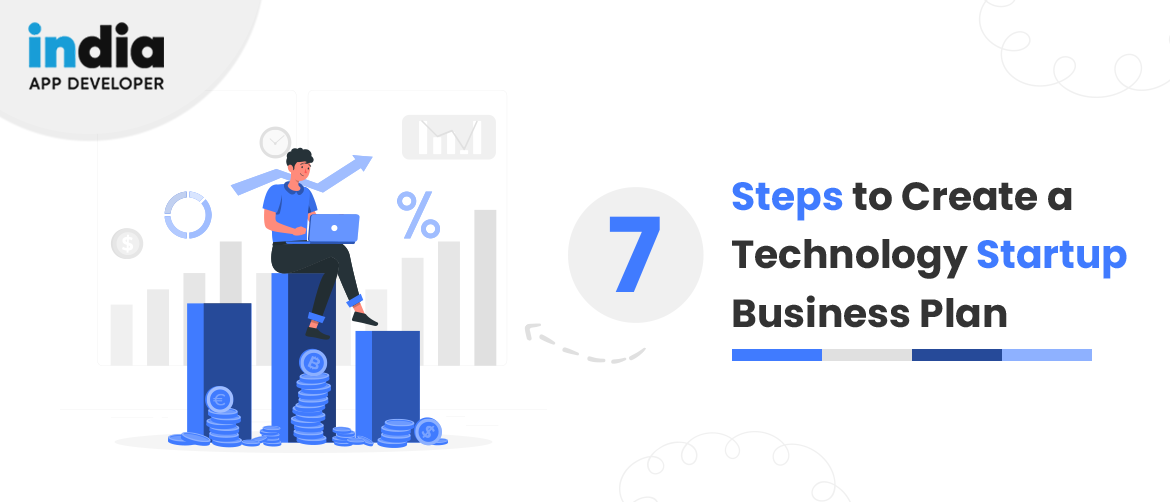 7 Steps to Creat a Technology Startup Business Plan