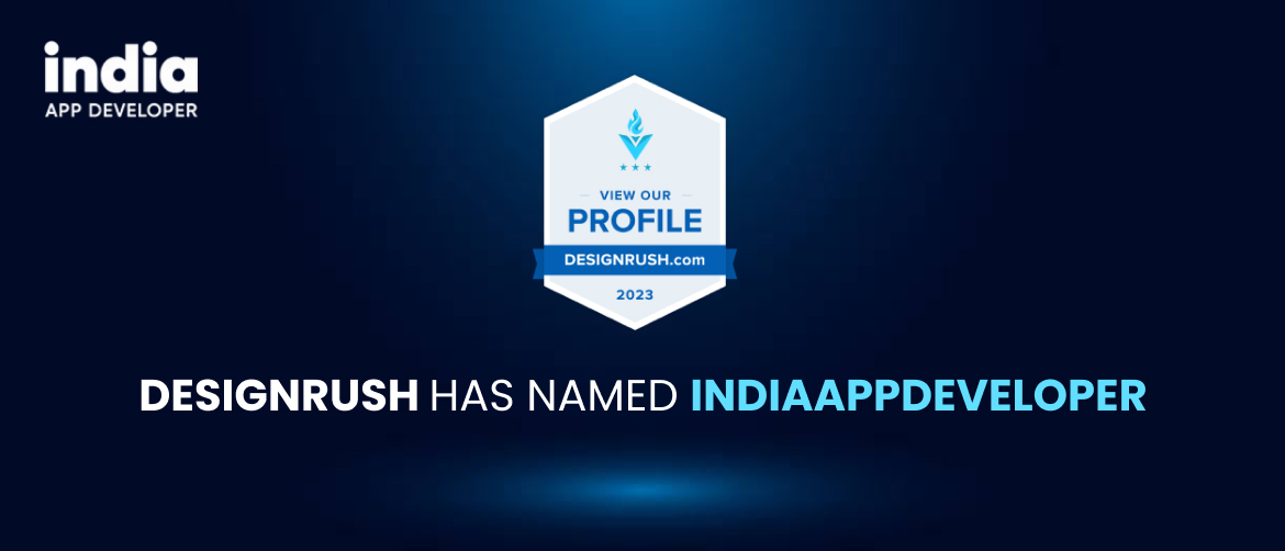 Design Rush has named India App Developer among its Top 30
