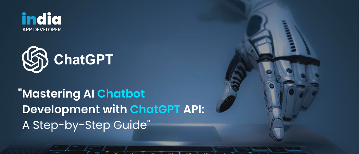 Mastering AI Chatbot Development with ChatGPT API: A Step-by-Step Guide