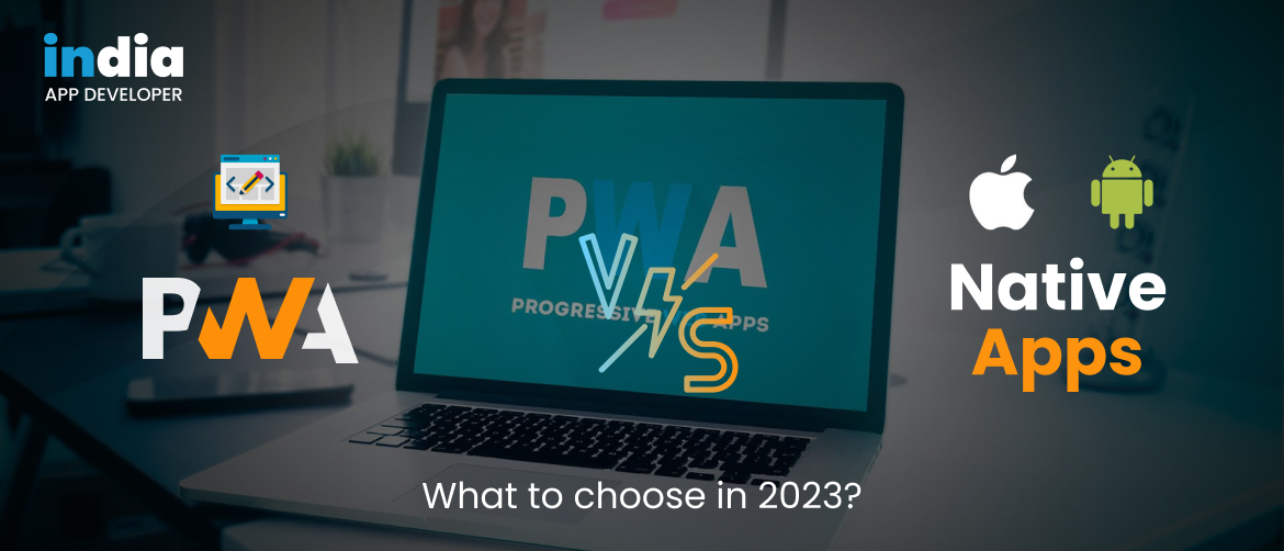 PWA VS native app: what to choose in 2023?